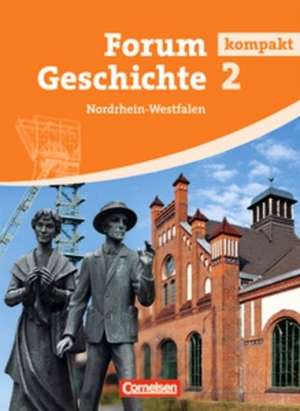 Forum Geschichte 2 - Schülerbuch Nordrhein-Westfalen