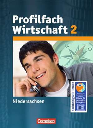 Arbeit / Wirtschaft Profilfach Wirtschaft 02. Schülerbuch. Niedersachsen de Rainer Worm