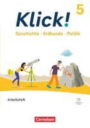 Klick! 5. Schuljahr. Geschichte, Erdkunde, Politik - Arbeitsheft mit digitalen Medien de Andrea Richardy