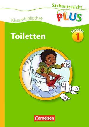 Sachunterricht plus: Grundschule Klassenbibliothek: Toiletten de Oliver Bieber