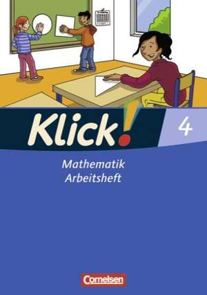 Klick! Mathematik 4. Schuljahr. Arbeitsheft. Förderschule Westliche Bundesländer de Silvia Weisse