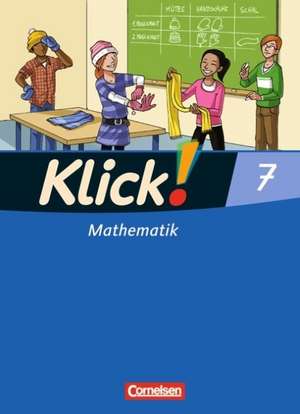 Klick! Mathematik 7. Schuljahr. Schülerbuch. Östliche und westliche Bundesländer de Enno Friedemann-Zemkalis