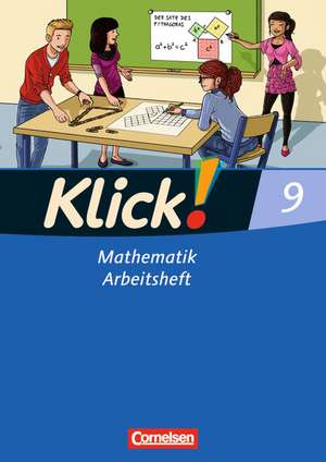 Klick! Mathematik 9. Schuljahr. Arbeitsheft Mittel-/Oberstufe - Östliche und westliche Bundesländer de Daniel Jacob