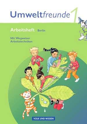 Umweltfreunde 1. Schuljahr. Arbeitsheft. Berlin. Neubearbeitung 2009