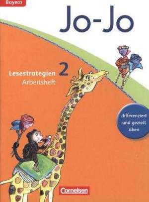 Jo-Jo Lesebuch 2. Jahrgangsstufe. Arbeitsheft "Lesestrategien". Grundschule Bayern de Katja Eder