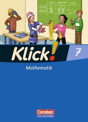 Klick! Mathematik 7. Schuljahr. Schülerbuch Östliche Bundesländer und Berlin de Enno Friedemann-Zemkalis