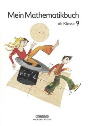 Mein Mathematikbuch - ab Klasse 9 / Schülerbuch de Katharina Förster