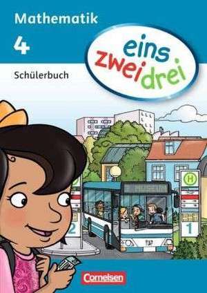 eins zwei drei - Mathematik 4. Schuljahr. Schülerbuch de Ümmü Demirel