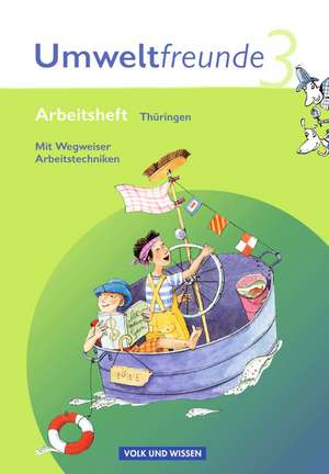 Umweltfreunde 3. Schuljahr. Arbeitsheft Thüringen de Jana Arnold