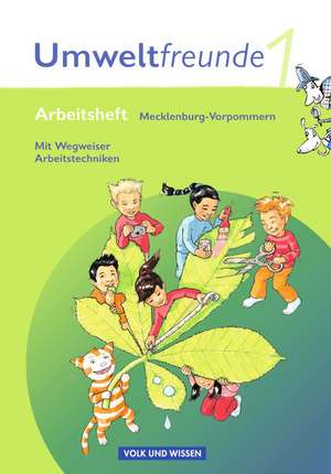 Umweltfreunde 1. Schuljahr. Arbeitsheft mit Einleger. Mecklenburg-Vorpommern. Neubearbeitung 2009