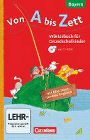 Von A bis Zett 1.-4. Jahrgangsstufe. Wörterbuch mit Bild-Wort-Lexikon Englisch und CD-ROM. Bayern 2014 de Gerhard Sennlaub