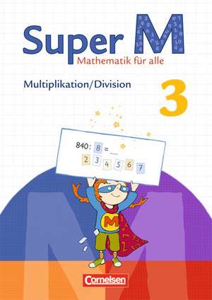 Super M 3. Schuljahr. Themenheft Multiplikation/Division de Carmen Sobek