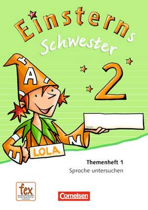 Einsterns Schwester - Sprache und Lesen 2. Schuljahr. Themenheft 1. Verbrauchsmaterial de Roland Bauer