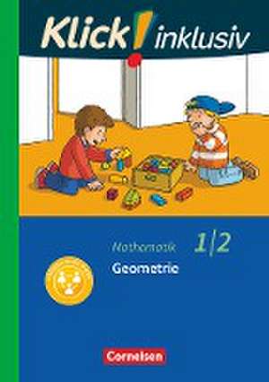 Klick! inklusiv 1./2. Schuljahr - Grundschule / Förderschule - Mathematik - Geometrie de Silke Burkhart