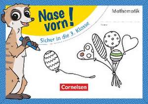 Nase vorn! - Mathematik 2. Schuljahr - Sicher in die 3. Klasse