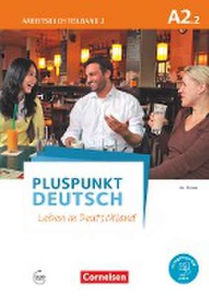 Pluspunkt Deutsch - Leben in Deutschland A2: Teilband 2 - Arbeitsbuch mit Audio-CD und Lösungsbeileger de Friederike Jin