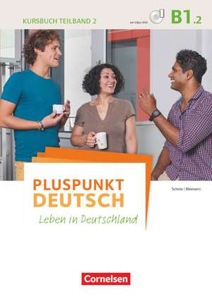 Pluspunkt Deutsch B1: Teilband 2 - Kursbuch mit Video-DVD de Joachim Schote