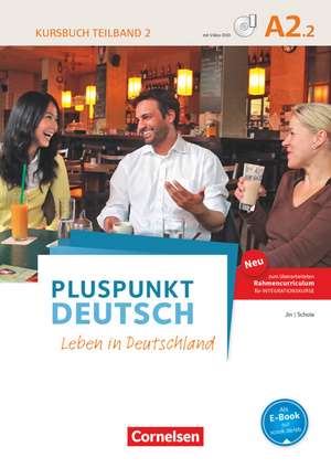 Pluspunkt Deutsch A2: Teilband 2 - Allgemeine Ausgabe - Kursbuch mit Video-DVD de Friederike Jin