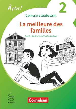 À plus ! Französisch als 1. und 2. Fremdsprache. Band 2 - Ersatzlektüre 1: La meillure des familles