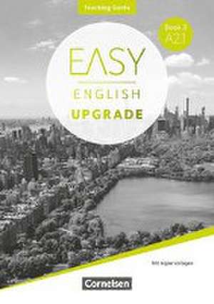 Easy English Upgrade - Englisch für Erwachsene - Book 3: A2.1. Teaching Guide - Mit Kopiervorlagen de Claire Hart