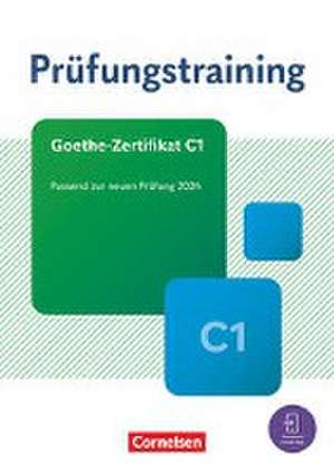 Prüfungstraining DaF Goethe-Zertifikat C1 - Übungsbuch mit Lösungen und Audios als Download