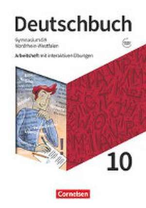 Deutschbuch Gymnasium 10. Schuljahr - Nordrhein-Westfalen - Arbeitsheft mit interaktiven Übungen online de Katharina Jansen