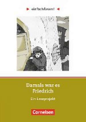 einfach lesen! Niveau 2 - Damals war es Friedrich de Hans Peter Richter