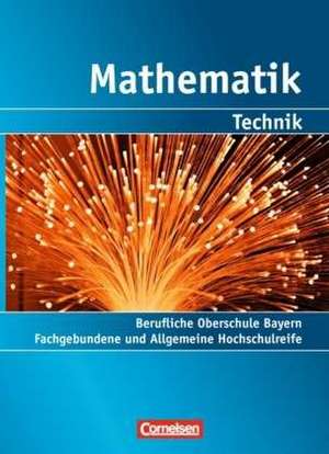 Mathematik - Berufliche Oberschule (FOS/BOS): Technik 2: 13. Jahrgangsstufe. Schülerbuch Bayern de Volker Altrichter