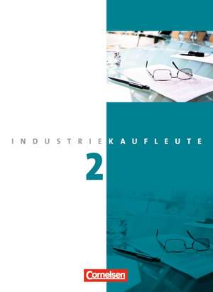 Industriekaufleute 2. Ausbildungsjahr: Lernfelder 6-9 Fachkunde de Roland Budde