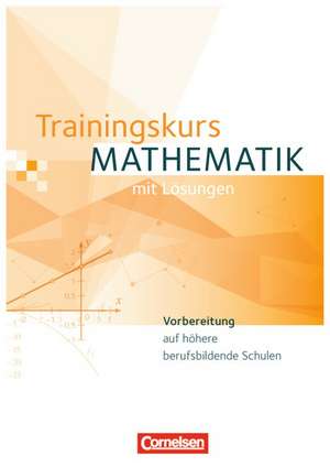 Trainingskurs Mathematik. Schülerbuch de Robert Hinze