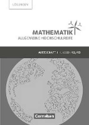 Mathematik Klasse 12/13 - Allgemeine Hochschulreife - Wirtschaft - Lösungen zum Schülerbuch de Volker Klotz