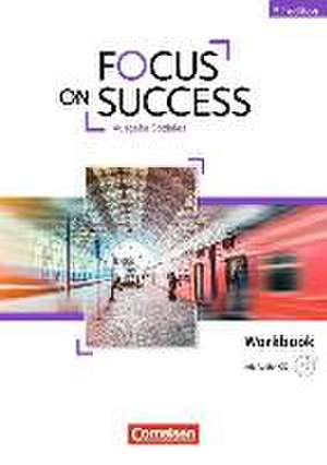 Focus on Success B1-B2 Workbook Soziales mit Audio-CD de Michael Benford