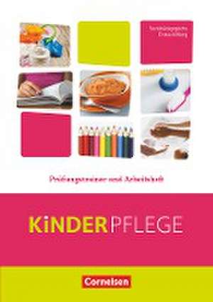 Kinderpflege: Prüfungstrainer und Arbeitsheft de Susanne Bachmann