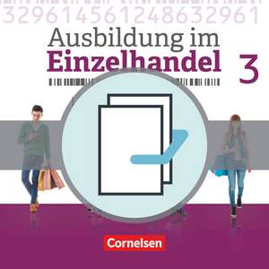 Ausbildung im Einzelhandel 3. Ausbildungsjahr - Allgemeine Ausgabe - Fachkunde und Arbeitsbuch de Christian Fritz