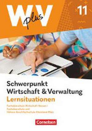 W plus V - FOS Hessen / FOS u. HBFS Rheinland-Pfalz - Pflichtbereich 11: Wirtschaft und Verwaltung - Arbeitsbuch de Hans-Peter von den Bergen