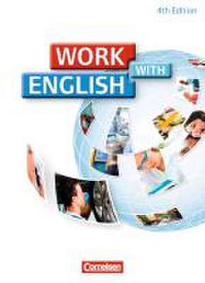 Work with English A2-B1. Schülerbuch. Allgemeine Ausgabe de Shaunessy Ashdown