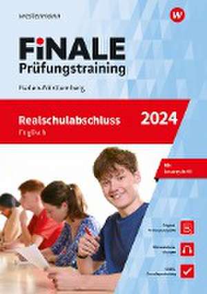 FiNALE Prüfungstraining Realschulabschluss Baden-Württemberg. Englisch 2024 de Lara Jost