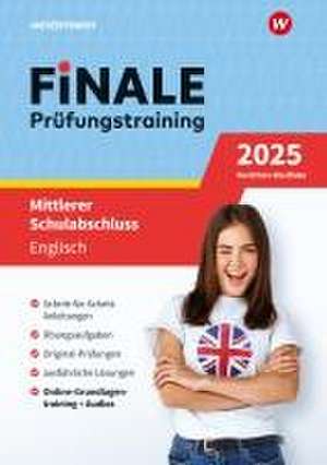 FiNALE - Prüfungstraining Mittlerer Schulabschluss Nordrhein-Westfalen. Englisch 2025 de Gerhard Adams