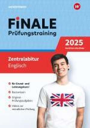 FiNALE Prüfungstraining Zentralabitur Nordrhein-Westfalen. Englisch 2025 de Miriam Schulz