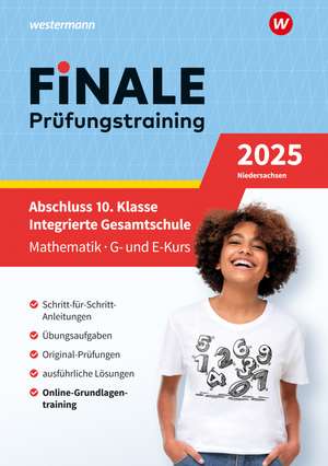 FiNALE Prüfungstraining Abschluss Integrierte Gesamtschule Niedersachsen. Mathematik 2025 de Jutta Klein