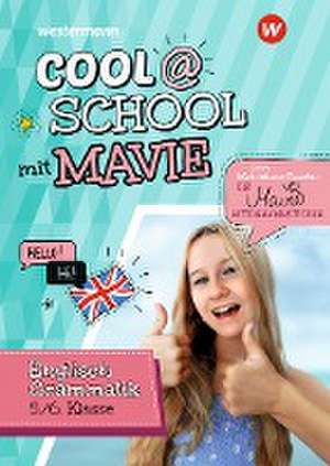 Cool @ School mit MAVIE. Englische Grammatik 5 / 6 de Mavie Noelle