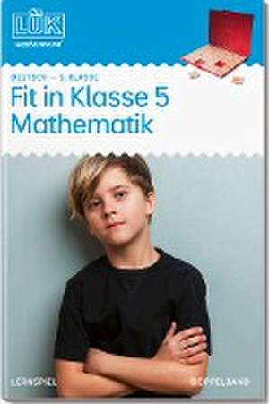 LÜK. Mathematik: Fit in Mathematik. 5. Klasse de Antonia Gwiasda