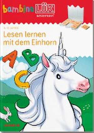 bambinoLÜK. Vorschule. Lesen lernen mit dem Einhorn 4/5/6 Jahre de Antonia Gwiasda