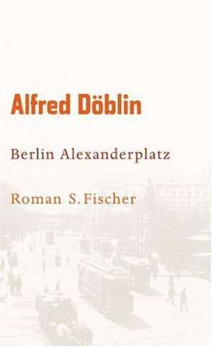 Berlin Alexanderplatz de Alfred Döblin