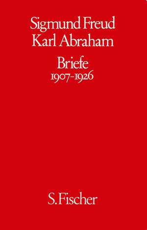 Freud / Abraham Briefe 1907 - 1926 de Hilda C. Abraham