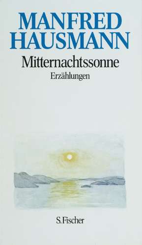 Mitternachtssonne de Manfred Hausmann