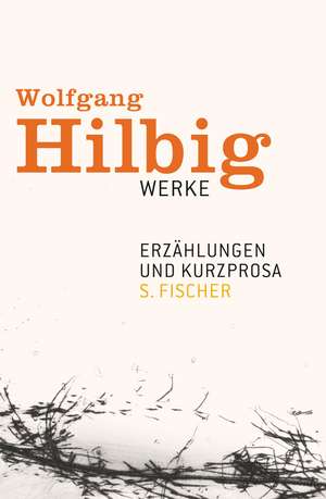 Werke 2. Erzählungen und Kurzprosa de Wolfgang Hilbig