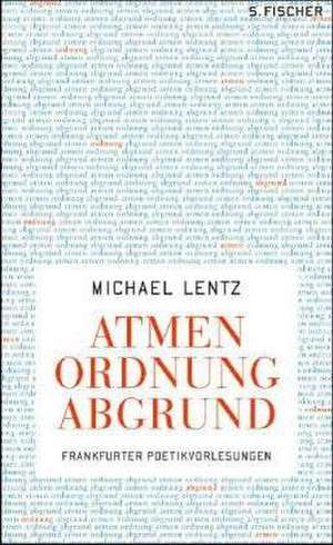 Atmen Ordnung Abgrund de Michael Lentz