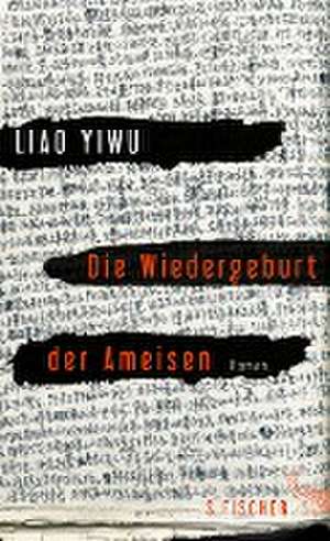 Die Wiedergeburt der Ameisen de Yiwu Liao