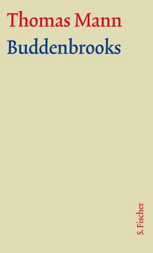 Buddenbrooks. Verfall einer Familie. (Frankfurter Ausgabe) de Thomas Mann